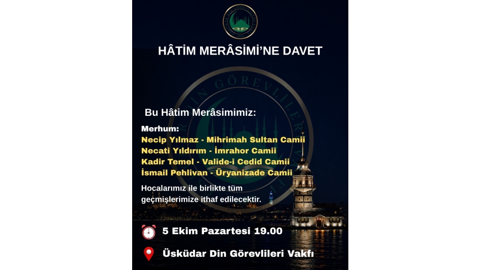 HÂTİM MERÂSİMİ'NE DAVET